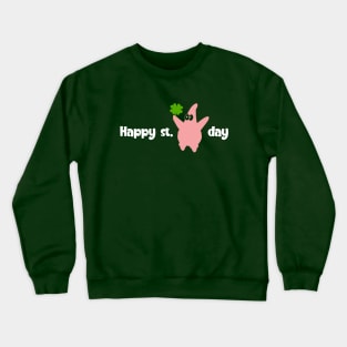 Happy St "Patricks" Day Crewneck Sweatshirt